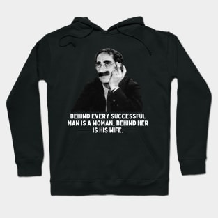 Groucho - Behind Every Successful Man... Hoodie